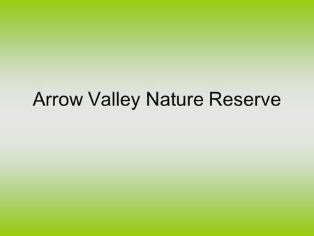 Arrow Valley Nature Reserve