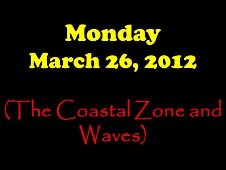 (The Coastal Zone and Waves)