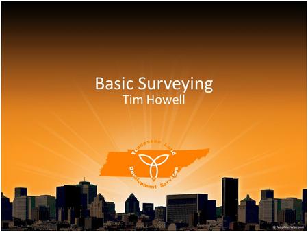 Basic Surveying Tim Howell.