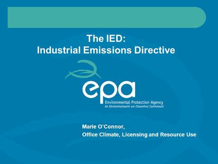 The IED: Industrial Emissions Directive