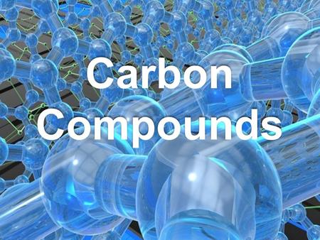 Carbon Compounds. Carbon Compound Models R = A chain of carbons C – C = (C:C) The bond represents a pair of electrons shared between two carbons R 1 versus.