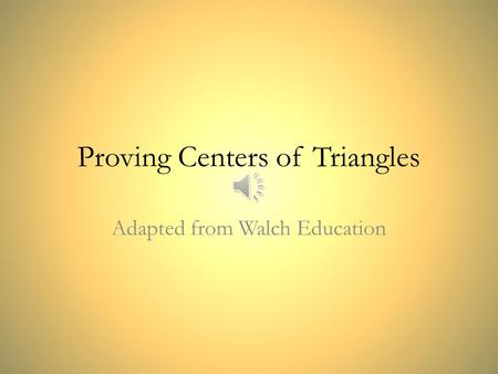 Proving Centers of Triangles