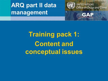 ARQ part II data management Training pack 1: Content and conceptual issues.