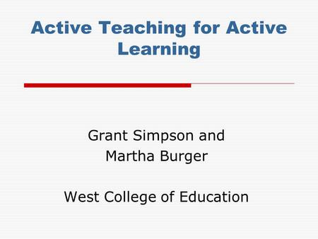 Active Teaching for Active Learning