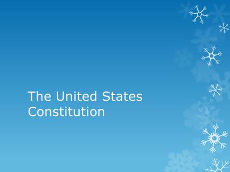 The United States Constitution. Structure  4 Parts:  Preamble  7 Articles  Bill of Rights  Amendments.