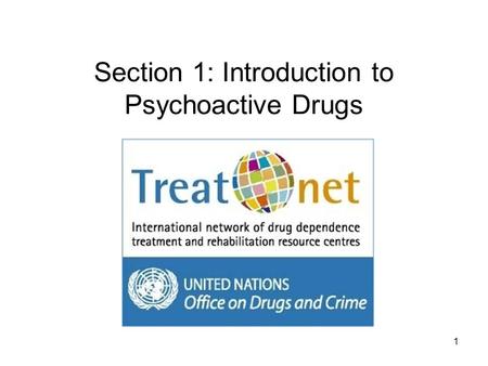 Section 1: Introduction to Psychoactive Drugs 1. Volume B: Elements of Psychosocial Treatment Module 1: Drug Addiction and Basic Counselling Skills Workshop.