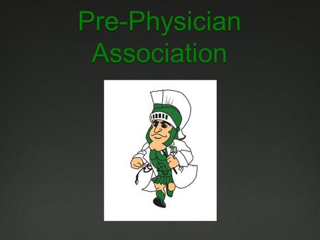 Pre-Physician Association. Announcements from Around CampusAnnouncements from Around Campus.