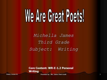 Michella James Third Grade Subject: Writing