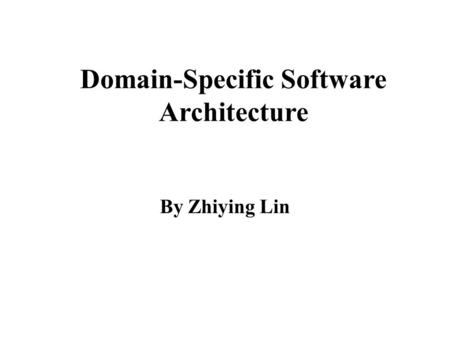 Domain-Specific Software Architecture