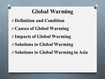 Global Warming Definition and Condition Causes of Global Warming
