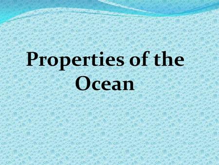 Properties of the Ocean. I. Density The Density of water is affected by two things: A. Temperature 1. As water temperature decreases, density increases.