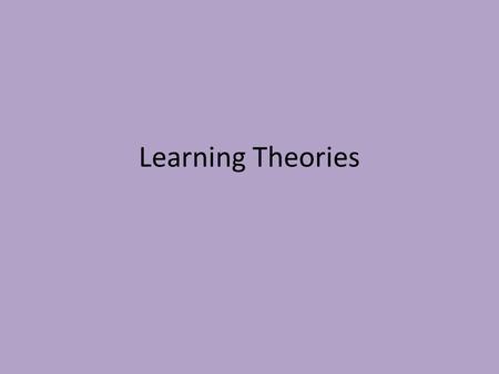 Learning Theories.