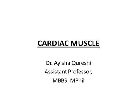 Dr. Ayisha Qureshi Assistant Professor, MBBS, MPhil