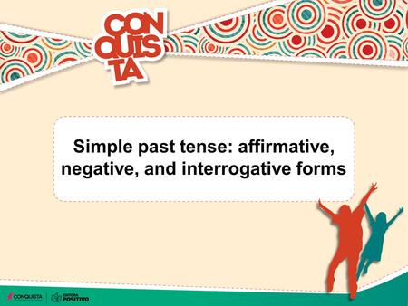 Simple past tense: affirmative, negative, and interrogative forms