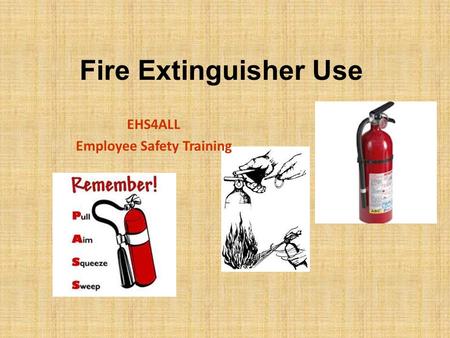 Fire Extinguisher Use EHS4ALL Employee Safety Training.