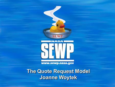 The Quote Request Model Joanne Woytek. 2 Conference ‘11 Why Use the Quote Request Tool  Only recommended method for: Determining what is available on.
