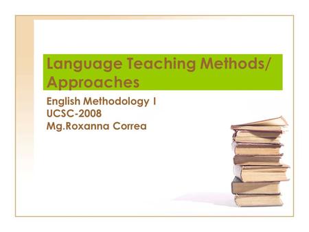 Language Teaching Methods/ Approaches