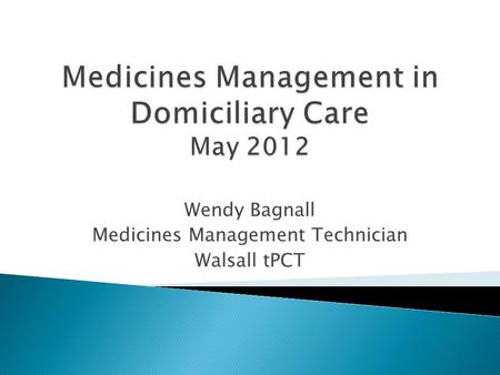 Wendy Bagnall Medicines Management Technician Walsall tPCT.