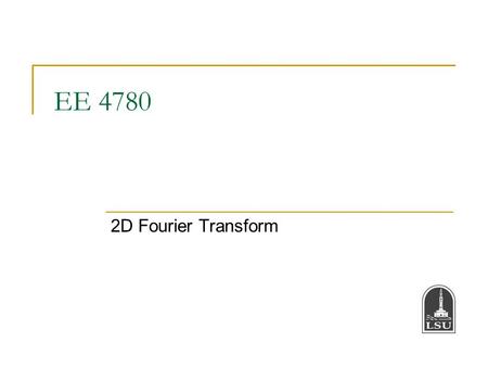 EE 4780 2D Fourier Transform.