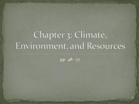 Chapter 3: Climate, Environment, and Resources