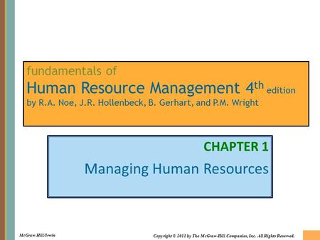 McGraw-Hill/Irwin Copyright © 2011 by The McGraw-Hill Companies, Inc. All Rights Reserved. fundamentals of Human Resource Management 4 th edition by R.A.