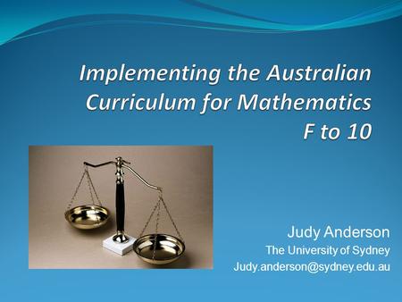 Judy Anderson The University of Sydney