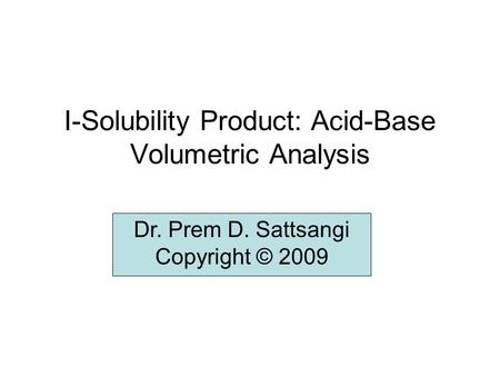 I-Solubility Product: Acid-Base Volumetric Analysis