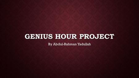 GENIUS HOUR PROJECT By Abdul-Rahman Yadullah. THE TOPIC I HAVE CHOSEN WOULD BE THE HISTORY OF FOOTBALL RECEIVERS I have been interested in researching.