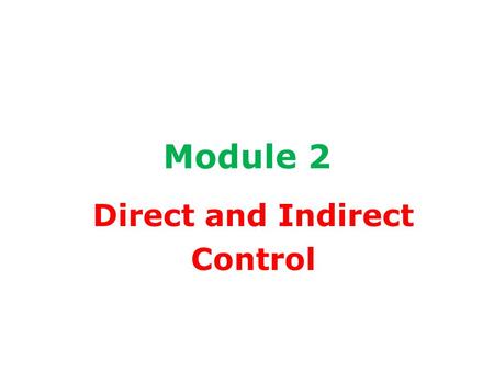 Direct and Indirect Control