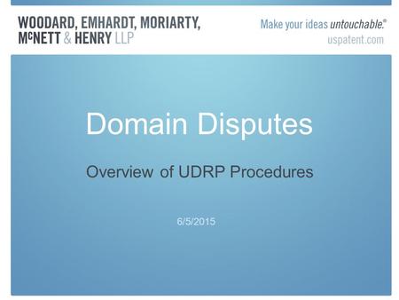 Domain Disputes Overview of UDRP Procedures 6/5/2015.