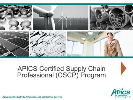 APICS Certified Supply Chain Professional (CSCP) Program