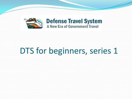 DTS for beginners, series 1