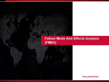 Failure Mode And Effects Analysis (FMEA). 2 FOR INTERNAL USE ONLY Module Objectives By the end of this module, the participant should be able to:  Construct.