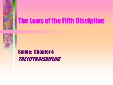 The Laws of the Fifth Discipline