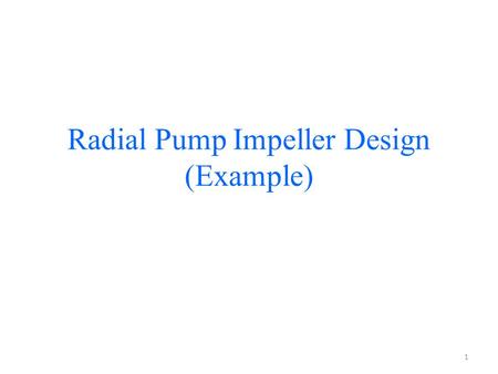 Radial Pump Impeller Design (Example)