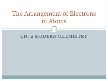 The Arrangement of Electrons in Atoms