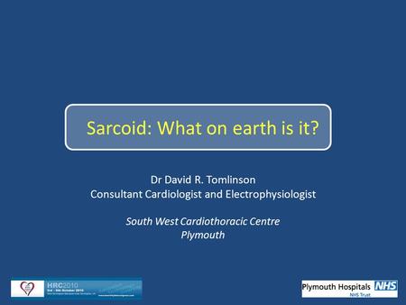 Sarcoid: What on earth is it?