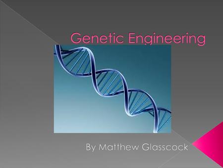  The term genetic engineering was first used was in a book by Jack Williamson.