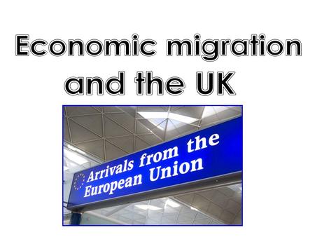 Why, since 2004, has there been an increase in the number of Eastern European migrants arriving in the UK for work? Click on the correct answer It’s to.