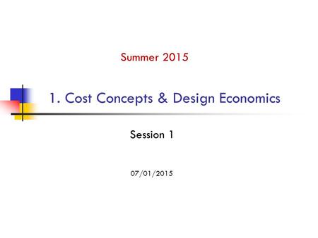1. Cost Concepts & Design Economics