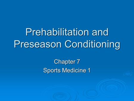 Prehabilitation and Preseason Conditioning