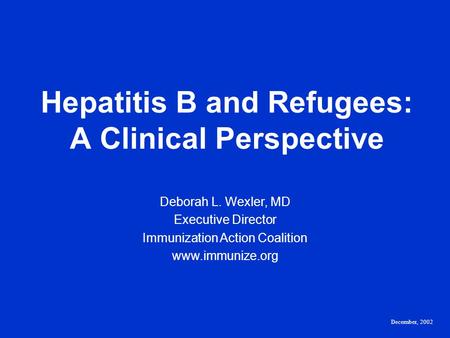 Hepatitis B and Refugees: A Clinical Perspective