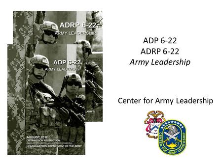 ADP 6-22 ADRP 6-22 Army Leadership