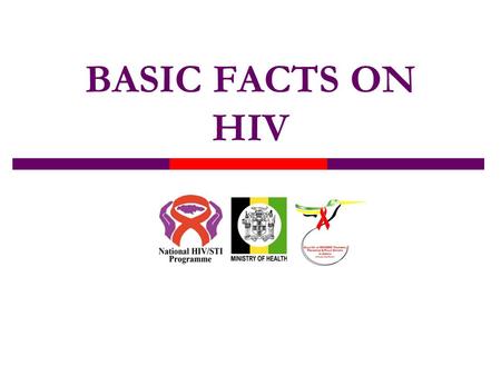 BASIC FACTS ON HIV.