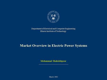 Market Overview in Electric Power Systems Market Structure and Operation Introduction Market Overview Market Overview in Electric Power Systems Mohammad.