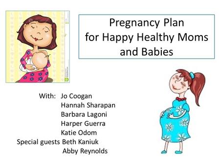 Pregnancy Plan for Happy Healthy Moms and Babies