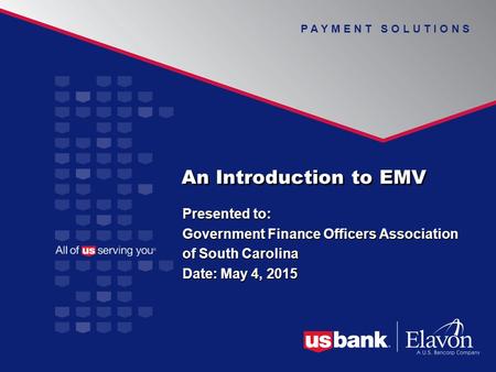 An Introduction to EMV Presented to:
