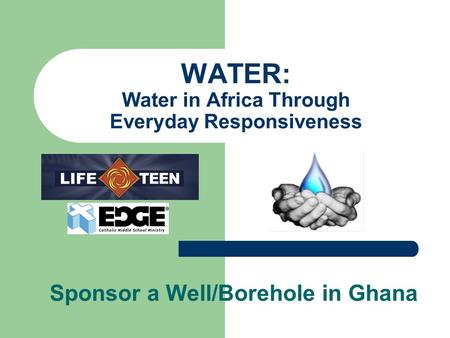 WATER: Water in Africa Through Everyday Responsiveness