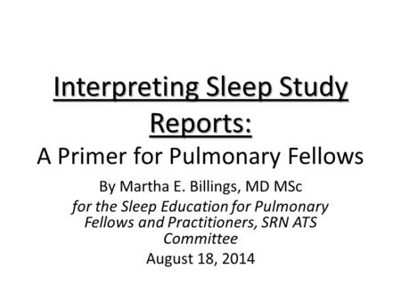 Interpreting Sleep Study Reports: A Primer for Pulmonary Fellows