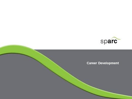 Career Development. www.sparc-nigeria.com What is Career Development/ Career Planning? _____________________________________________.